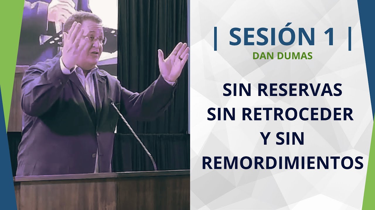 Portavoces 2023 | Sesión 1 – Sin Reservar, Sin Retroceder y Sin Remordimientos | Dan Dumas